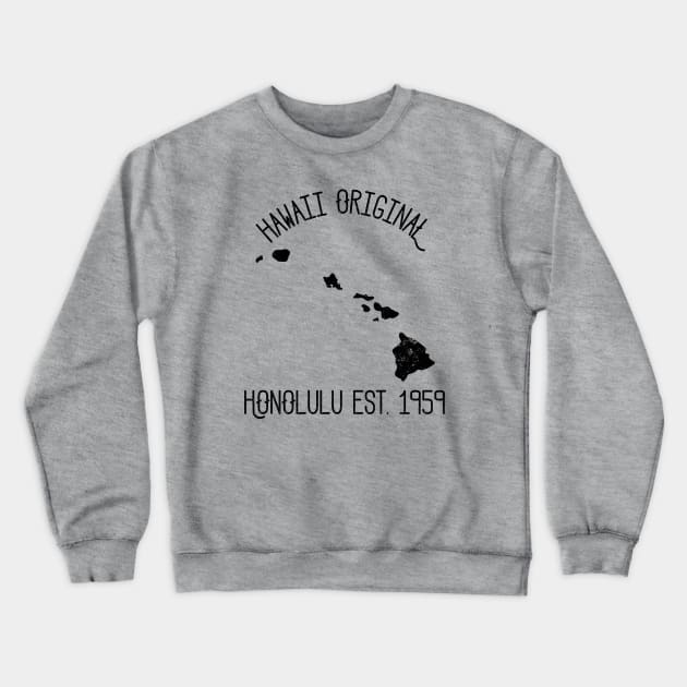 Hawaii Original Est. 1959 Crewneck Sweatshirt by Perpetual Brunch